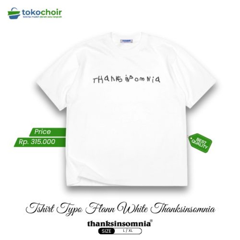 Tshirt Typo Flann White Thanksinsomnia